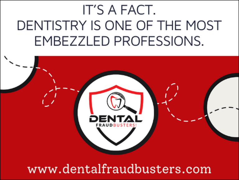 Dentistry is One of the Most Embezzled Professions.