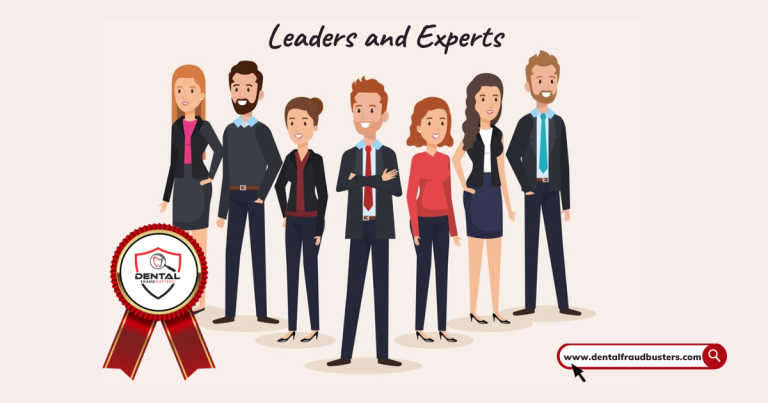 Leaders and Experts on Dental FraudBusters