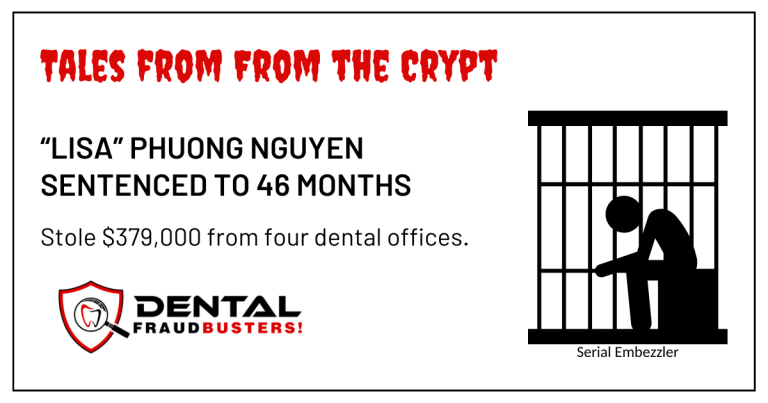 Serial embezzler sentenced to 46 months in prison for embezzling from multiple area dentists.