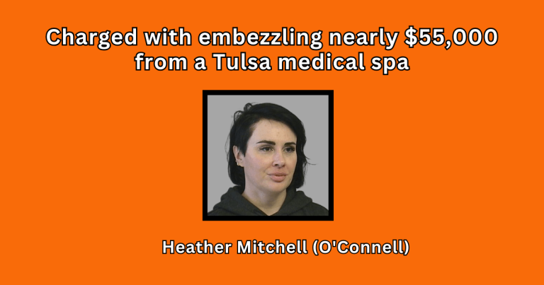 Woman is charged with embezzling nearly $55,000 from a Tulsa medical spa