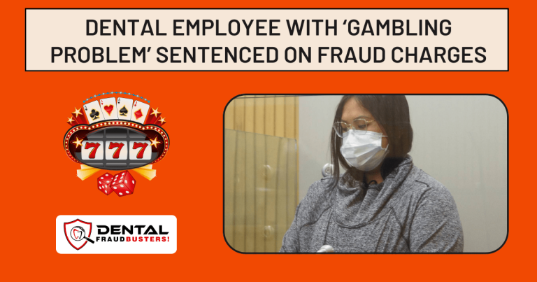 Gambling behind woman’s theft from dental clinic.