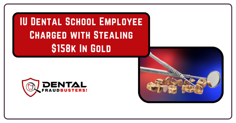 Indiana University dental school employee allegedly stole $150,000 in gold.